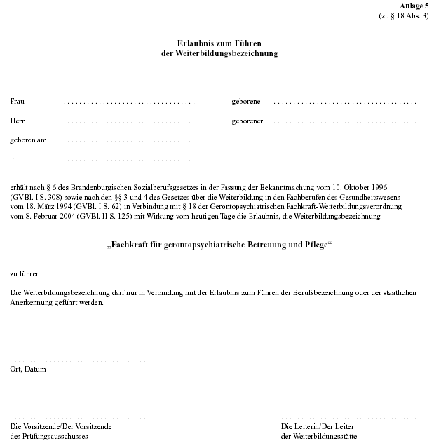 Anlage 5: Erlaubnis zum Führen der Weiterbildungsbezeichnung