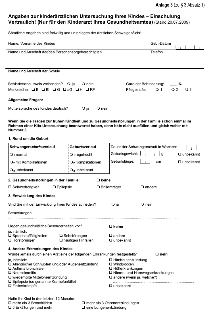 Muster eines Ärztlichen Dokumentationsbogens (Angaben zur kinderärztlichen Untersuchung Ihres Kindes - Einschulung) (Stand: 20.07.2009)