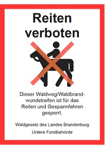 „Reiten verboten‟ - Schild für Waldwege und Waldbrandwundstreifen, auf denen das Reiten und Gespannfahren verboten ist