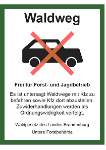 „Waldweg‟ - Schild mit Hinweis auf Befahrverbot der Waldwege mit Kraftfahrzeugen